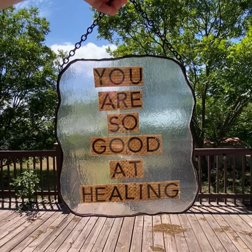 You Are So Good At Healing Stained Glass Panel