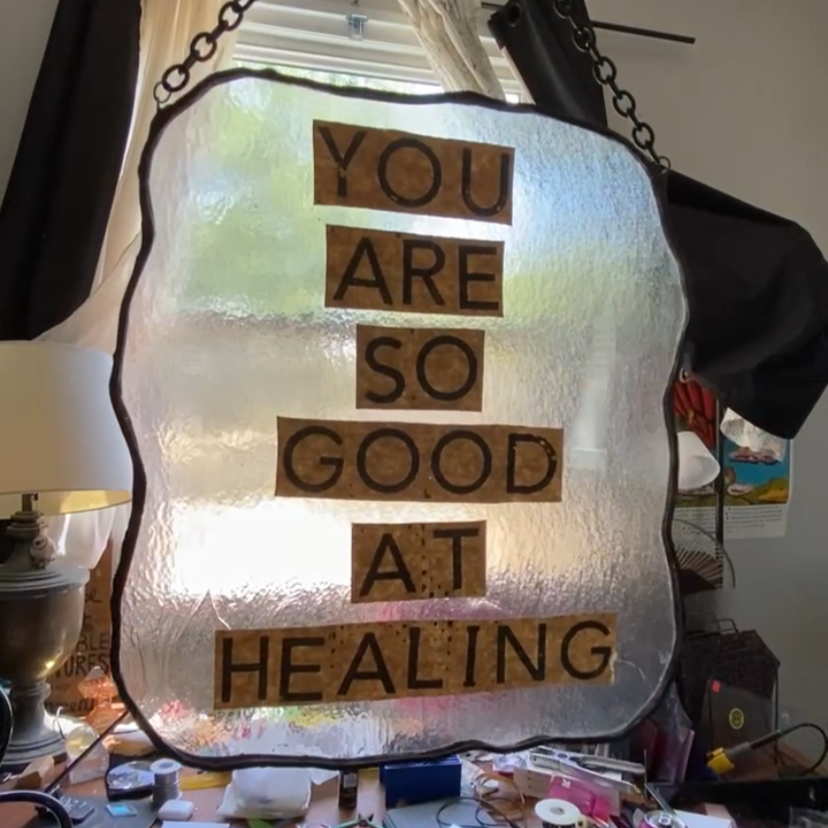 You Are So Good At Healing Stained Glass Panel